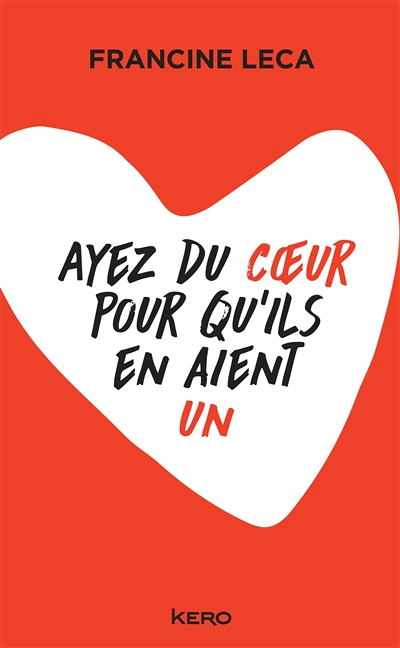 Ayez du coeur pour qu'ils en aient un (Broché)