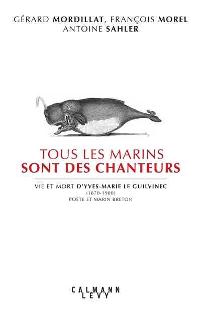 Tous les marins sont des chanteurs (Relié)