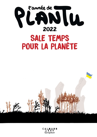 L'année de Plantu 2022 - Sale temps pour la planète (Relié)