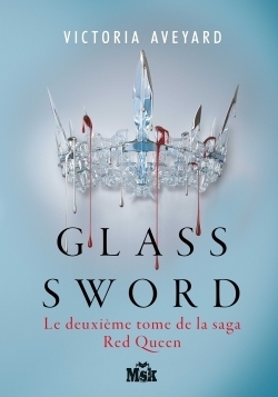 Glass Sword - Red Queen - Tome 2 (Jeunesse)