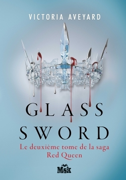 Glass Sword - Red Queen - Tome 2 (Jeunesse)