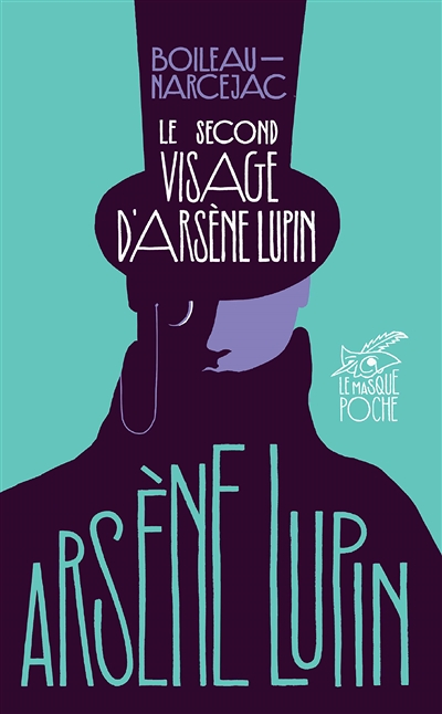 Le Second Visage d'Arsène Lupin (Poche)