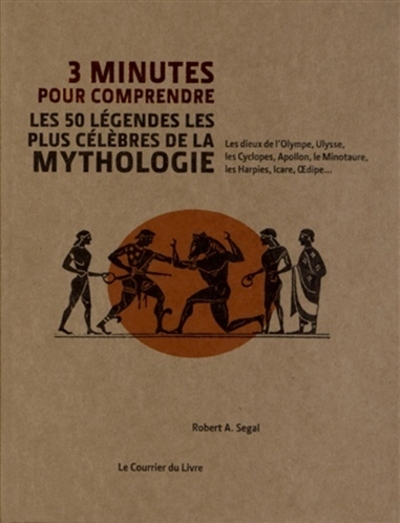 3 minutes pour comprendre les 50 légendes les pluscélèbres de la mythologie (Relié)