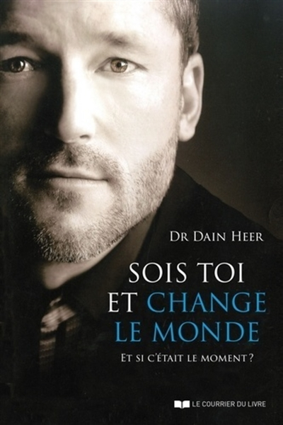 Sois toi et change le monde - Et si c'était le moment ? (Broché)