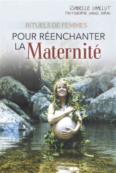 Rituels de femmes pour réenchanter la maternité (Broché)