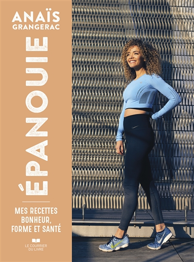 Epanouie - Mes recettes bonheur, forme et santé (Broché)