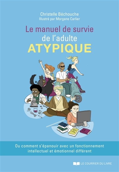 Le manuel de survie de l'adulte atypique (Broché)