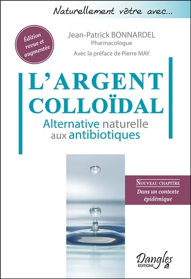 L'Argent colloïdal - Alternative naturelle aux antibiotiques (Broché)