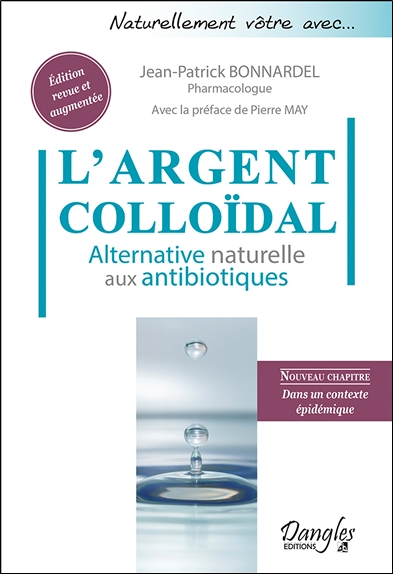 L'Argent colloïdal - Alternative naturelle aux antibiotiques (Broché)