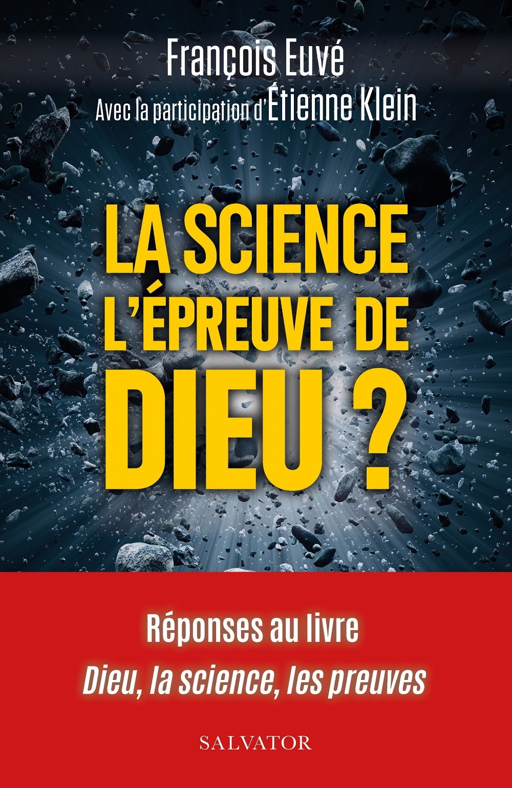 La science l'épreuve de Dieu? - Réponses au livre Dieu, la science, les preuves (Broché)