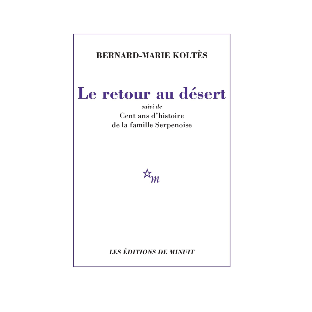 Retour au désert - Suivi de Cent ans d'histoire de la famille Serpenoise (Grand format)