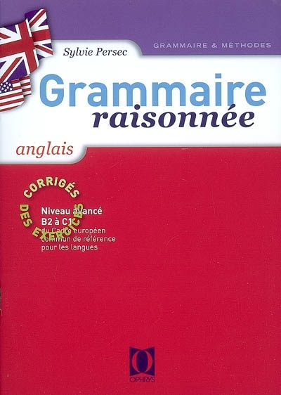 Grammaire raisonnée Anglais - Corrigés des exercices - Niveau avancé B2 à C1 (Broché)
