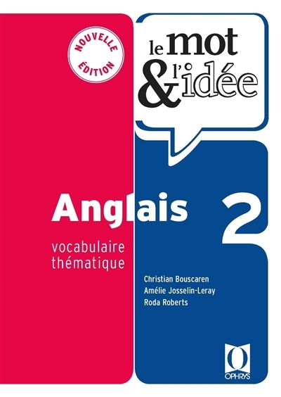 Anglais T2 Le mot et l'idée - Vocabulaire thématique (Broché)