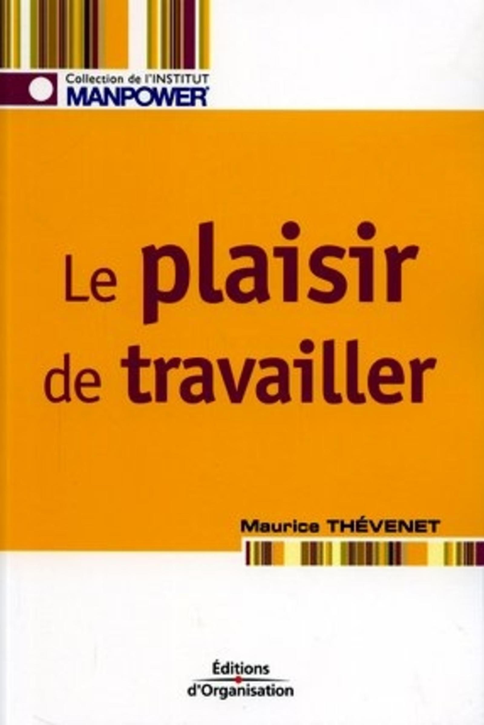 Le plaisir de travailler (Broché)