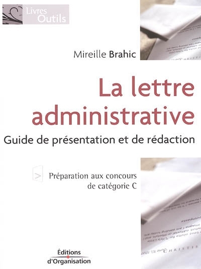 La lettre administrative - Guide de présentation et de rédaction (Broché)
