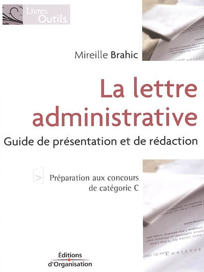La lettre administrative - Guide de présentation et de rédaction (Broché)