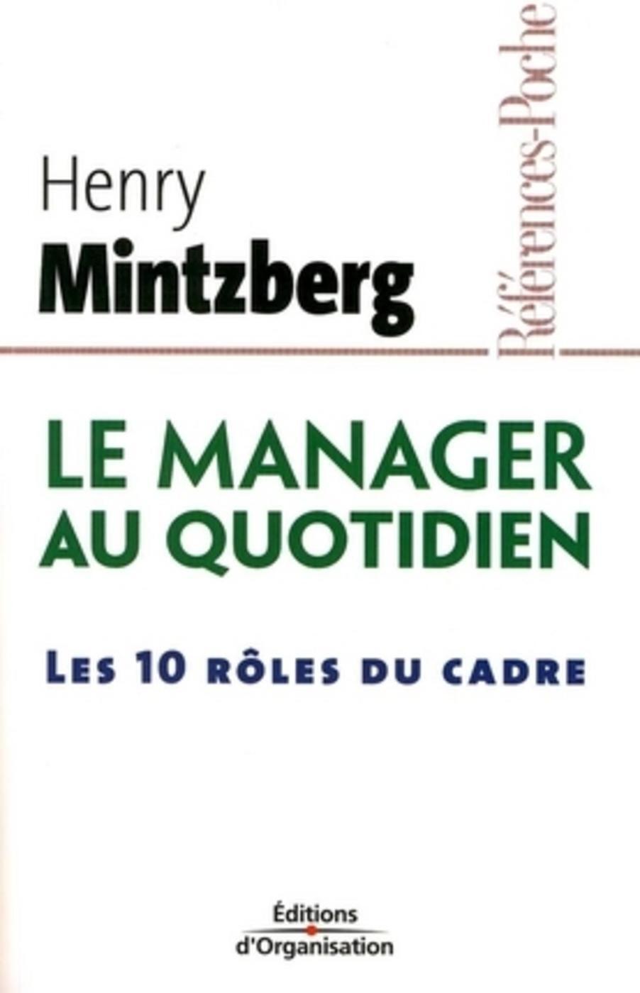 Le manager au quotidien - Les 10 rôles du cadre (Broché)