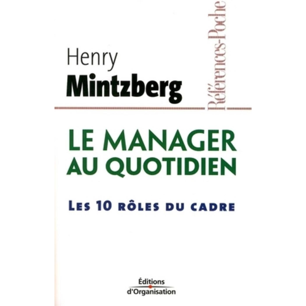 Le manager au quotidien - Les 10 rôles du cadre (Broché)