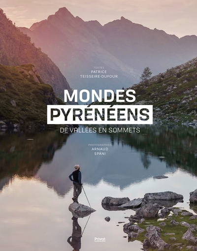 Mondes Pyrénéens - De vallées en sommets (Cartonné)