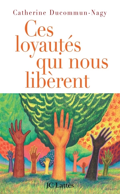 Ces loyautés qui nous libèrent (Broché)