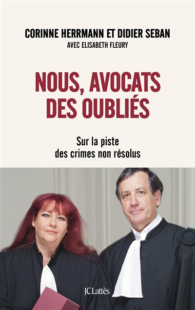 Nous, avocats des oubliés - Sur la piste des crimes non résolus (Broché)