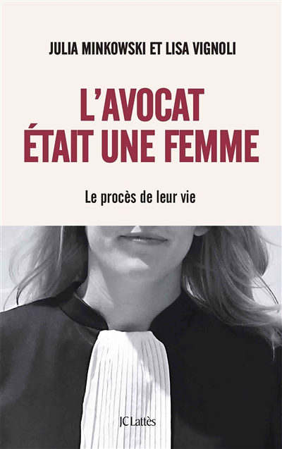 L'avocat était une femme - Le procès de leur vie (Broché)