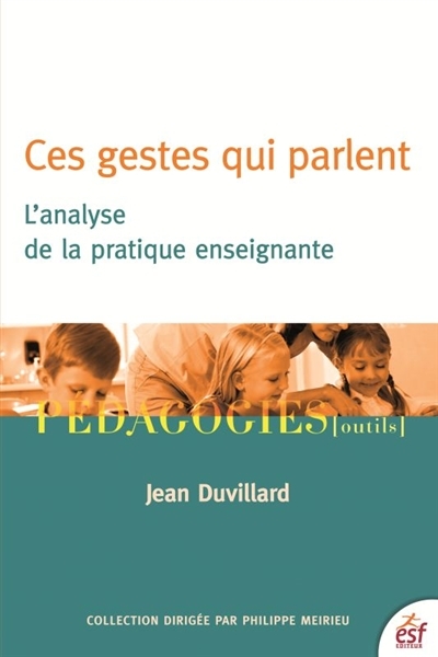 Ces gestes qui parlent - L'analyse de la pratique enseignante (Broché)
