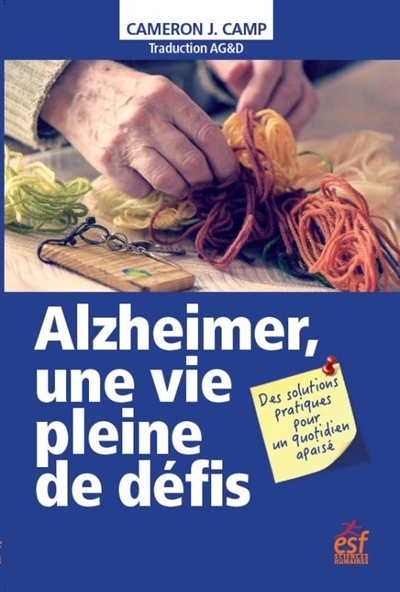 Alzheimer, une vie pleine de défis - des solutions pratiques pour un quotidien apaisé (Broché)