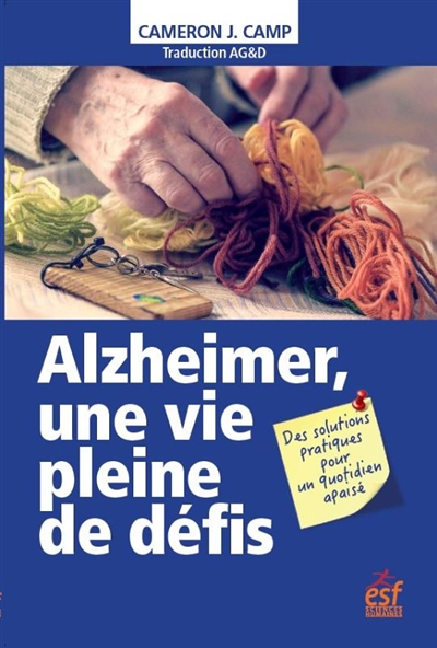 Alzheimer, une vie pleine de défis - des solutions pratiques pour un quotidien apaisé (Broché)
