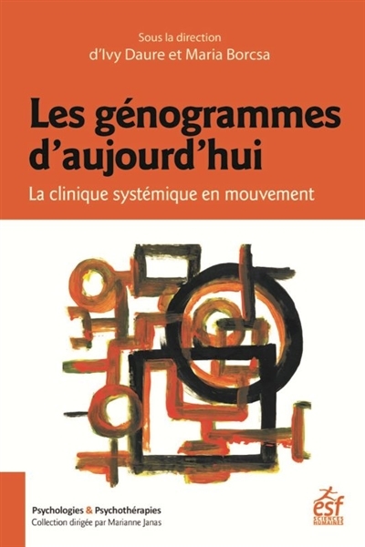 Les génogrammes d'aujourd'hui - LA CLINIQUE SYSTÉMIQUE EN MOUVEMENT (Broché)