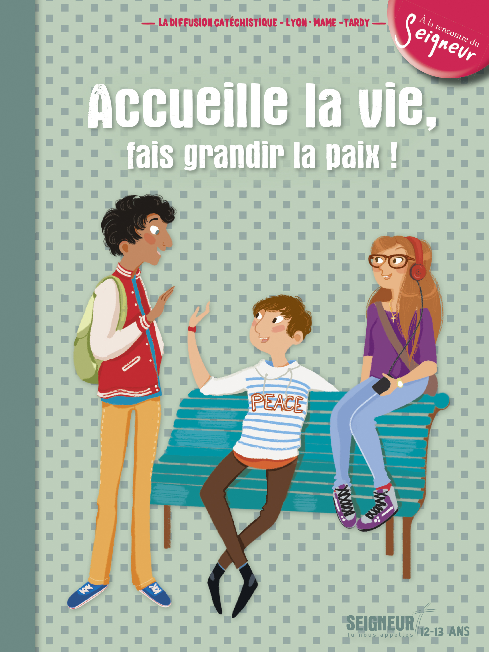 12-13 ans - module 5 - Accueille la vie, fais grandir la paix (Broché)