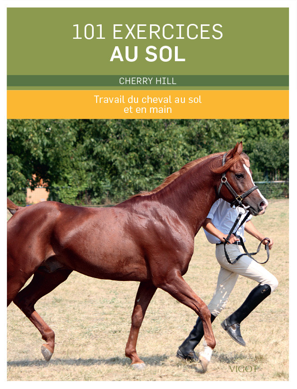 101 exercices au sol - Travail du cheval au sol et en main (Broché)