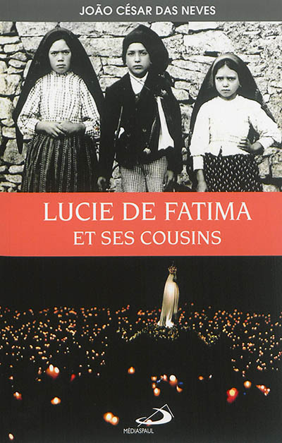 LUCIE DE FATIMA ET SES COUSINS (Broché)