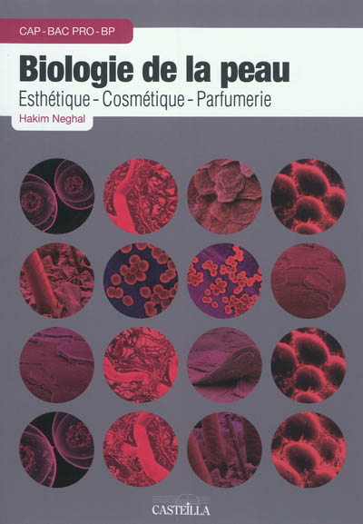 Biologie de la peau CAP BP Bac Pro esthétique, cosmétique - parfumerie (2012) (Pochette)