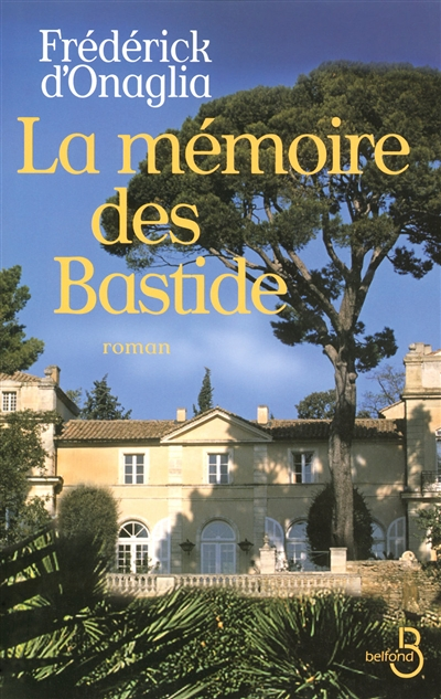 La mémoire des Bastide (Grand format)