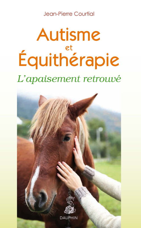 Autisme et équithérapie - L'APAISEMENT RETROUVE (Broché)