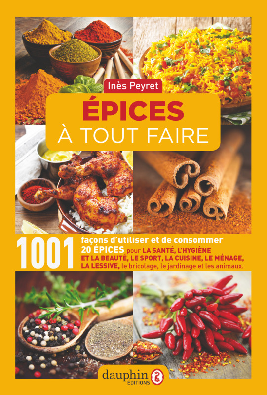 Epices à tout faire - 1001 façons d'utiliser et de consommer 20 épices (Broché)