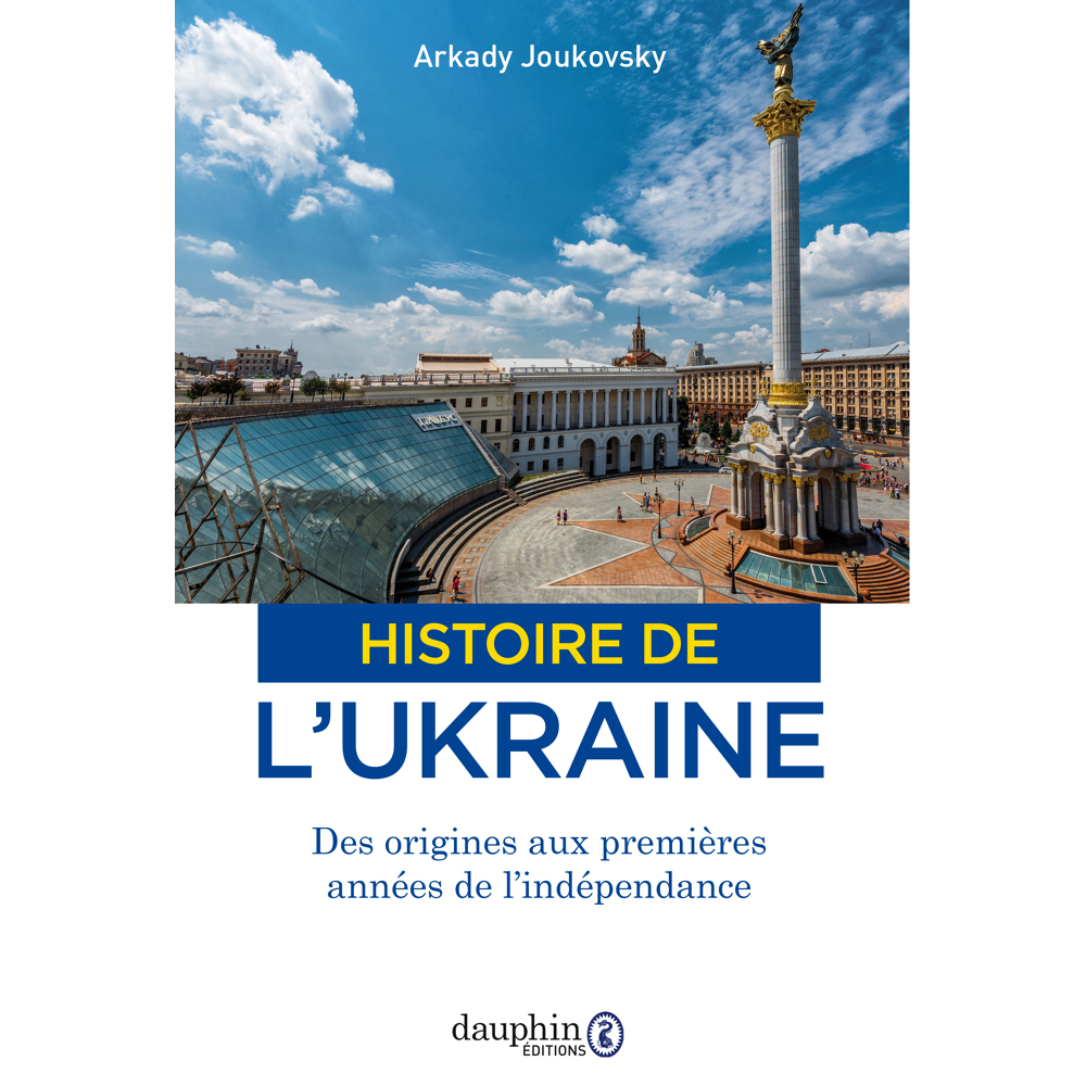Histoire de l'Ukraine - Des origines aux premières années de l'indépendance (Broché)