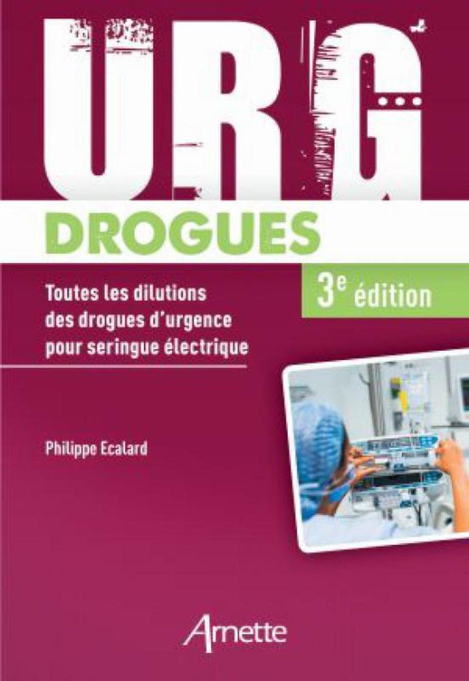 Urg' Drogues - Toutes les dilutions des drogues d'urgence pour seringue électrique. Médecins et IDE.