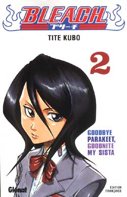 Bleach - Tome 02 - Goodbye Parakeet, Goodnite my sista (Manga)