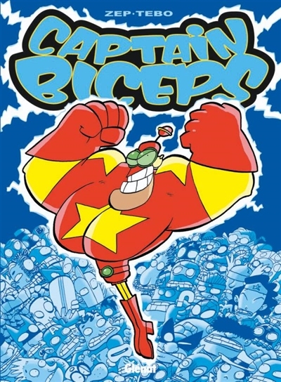 Captain Biceps - Tome 01 - L'invincible (BD)