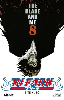 Bleach - Tome 8 - The blade and me (Manga)