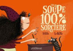 Une Soupe 100% Sorcière (Jeunesse)