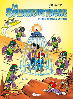 Le Scrameustache - Tome 14 - Les Kromoks en folie (BD)