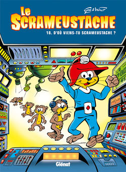 Le Scrameustache - Tome 18 - D'où viens-tu Scrameustache ? (BD)