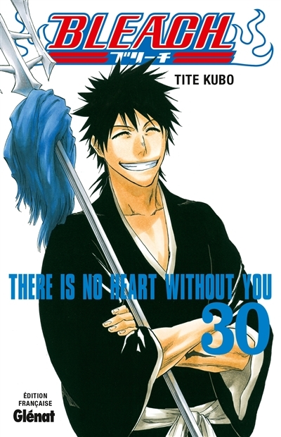 Bleach - Tome 30 - There is no heart without you (Manga)