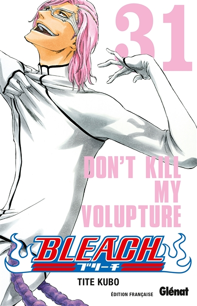 Bleach - Tome 31 - Don't kill my volupture (Manga)