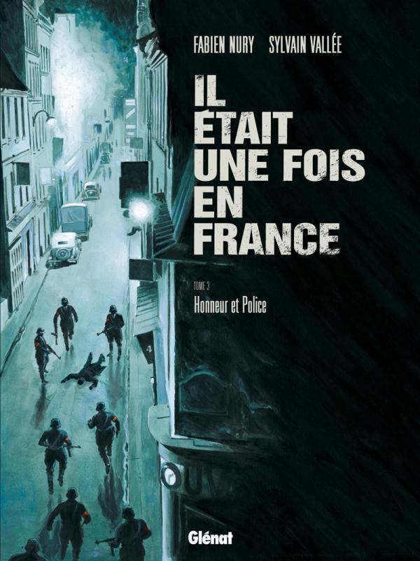 Il était une fois en France - Tome 3 - Honneur et Police (BD)