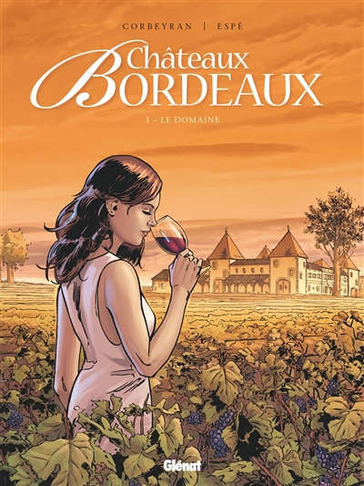 Châteaux Bordeaux - Tome 1 - Le Domaine (BD)