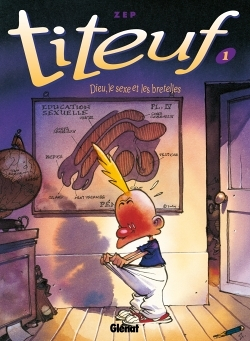 Titeuf - Tome 01 en couleurs - Dieu, le sexe et les bretelles (BD)